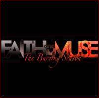Faith And The Muse : The Burning Season Faith And The Muse : The Burning Season